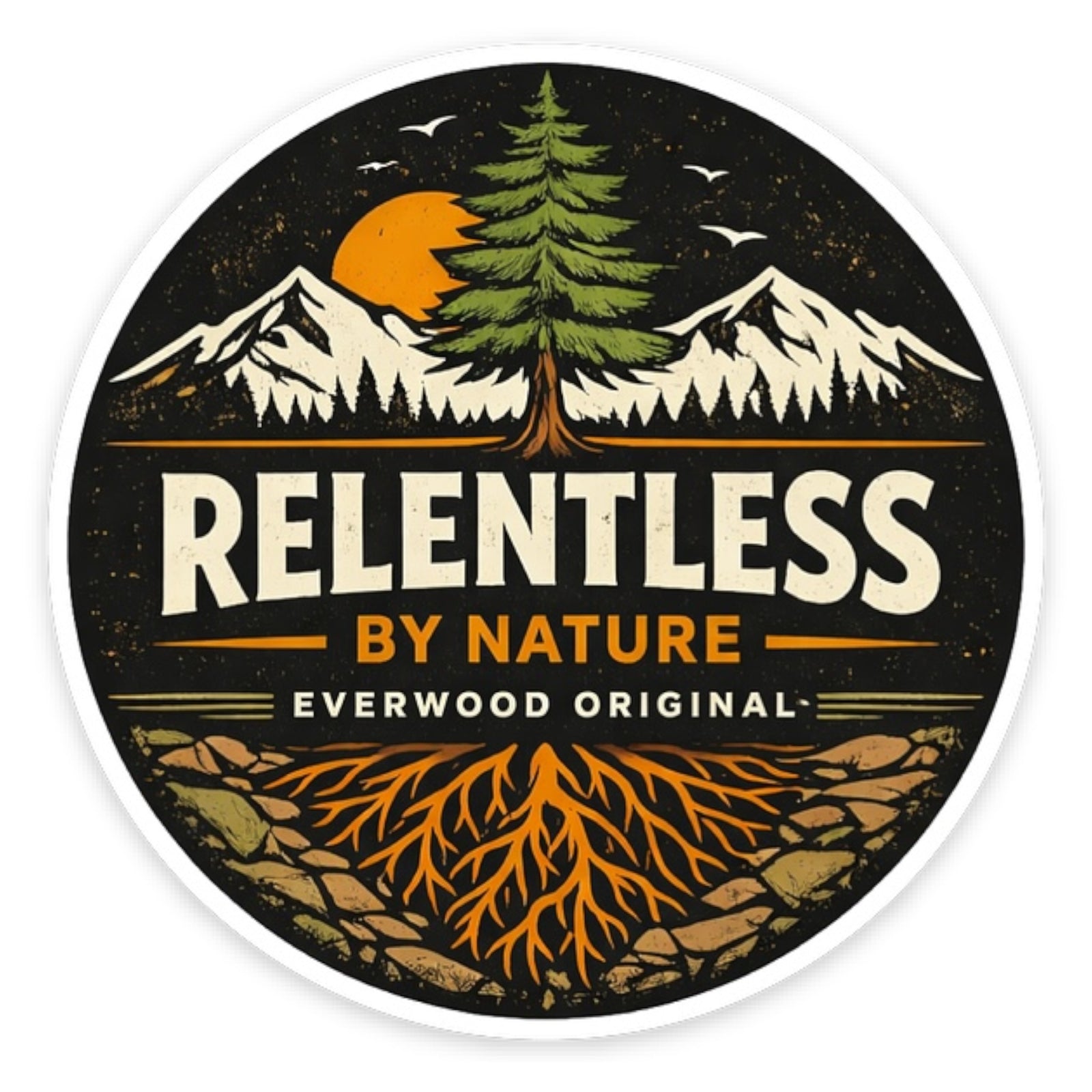 Circular logo sticker with mountain, tree, and sun design, featuring the text 'Relentless by Nature Everwood Original'.